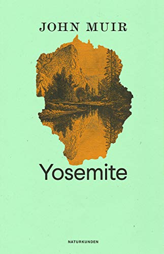 Yosemite (Naturkunden) von Matthes & Seitz Verlag
