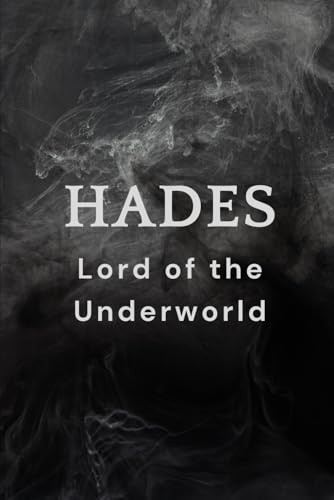 Hades: Lord of the Underworld Hades: Lord of the Underworld von Independently published