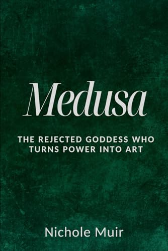 Medusa: The Rejected Goddess Who Turns Power into Art Medusa: The Rejected Goddess Who Turns Power into Art von Independently published