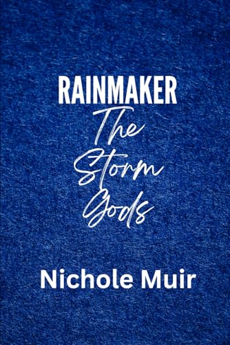 Rainmaker: The Storm Gods Rainmaker: The Storm Gods von Independently published