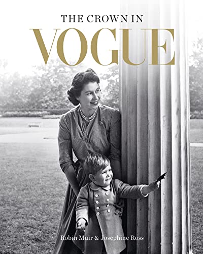 The Crown in Vogue: Vogue's 'special royal salute' to Queen Elizabeth II and the House of Windsor von Conran Octopus Ltd