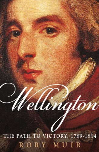 Wellington: The Path to Victory 1769-1814