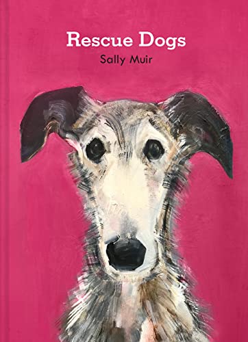 Rescue Dogs: A beautiful portraiture book of man’s best friend, the perfect gift for artists and dog lovers alike