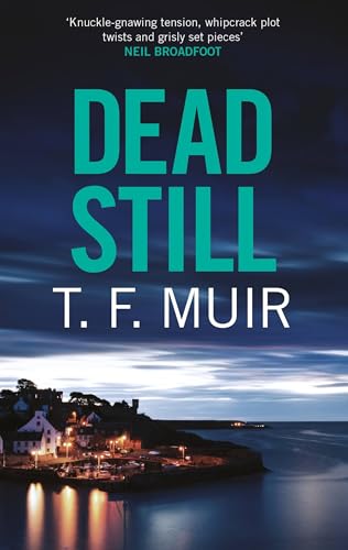 Dead Still: A Compelling, Page-turning Scottish Crime Thriller (Dci Gilchrist) von Constable