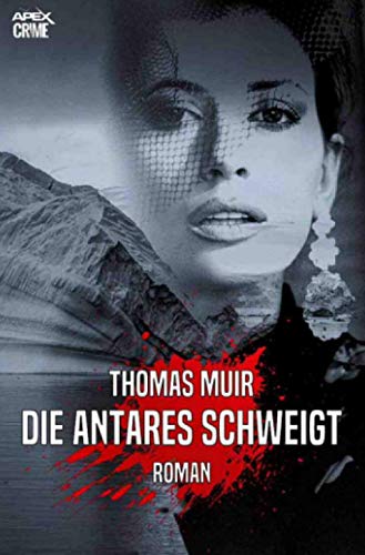 DIE ANTARES SCHWEIGT: Der Krimi-Klassiker!