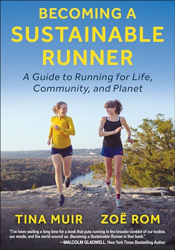 Becoming a Sustainable Runner: A Guide to Running for Life, Community, and Planet von Human Kinetics
