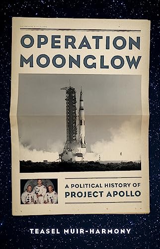 Operation Moonglow: A Political History of Project Apollo von Basic Books