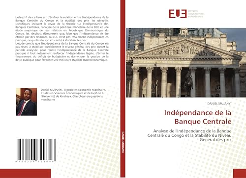 Indépendance de la Banque Centrale: Analyse de l'Indépendance de la Banque Centrale du Congo et la Stabilité du Niveau Général des prix von Éditions universitaires européennes