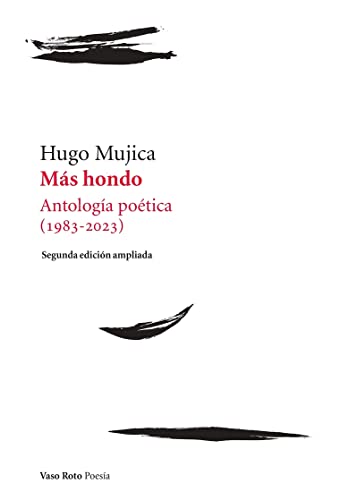 Más hondo: Antología poética (1983-2023). 2ª edición ampliada (Poesía, Band 3)