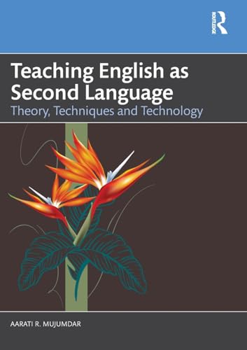 Teaching English As Second Language: Theory, Techniques and Technology von Routledge India