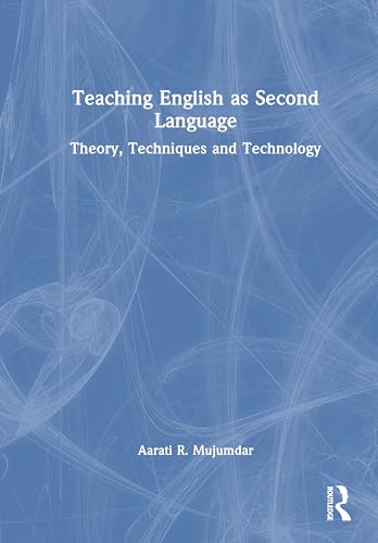 Teaching English As Second Language: Theory, Techniques and Technology von Routledge India