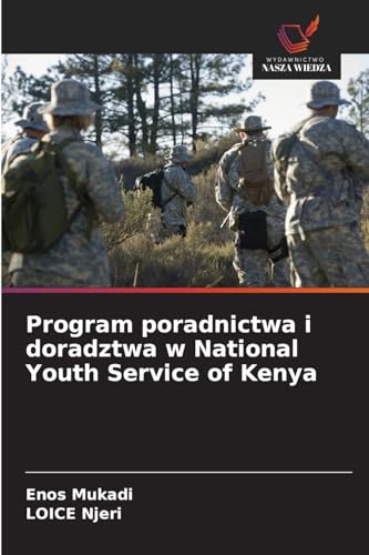 Program poradnictwa i doradztwa w National Youth Service of Kenya: DE von Wydawnictwo Nasza Wiedza