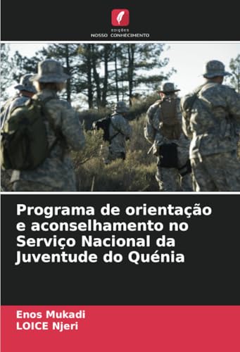 Programa de orientação e aconselhamento no Serviço Nacional da Juventude do Quénia von Edições Nosso Conhecimento