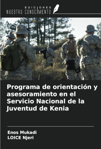 Programa de orientación y asesoramiento en el Servicio Nacional de la Juventud de Kenia von Ediciones Nuestro Conocimiento