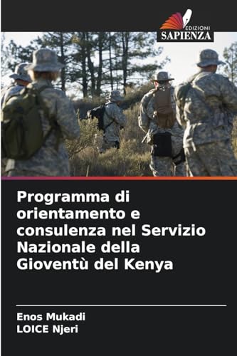 Programma di orientamento e consulenza nel Servizio Nazionale della Gioventù del Kenya von Edizioni Sapienza