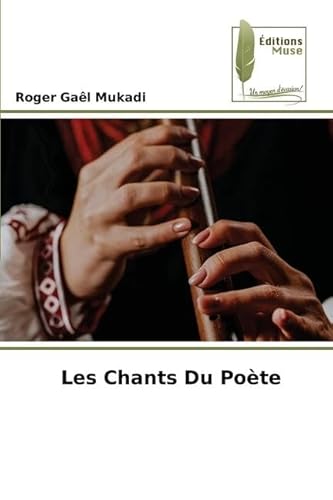 Les Chants Du Poète: DE von Éditions Muse