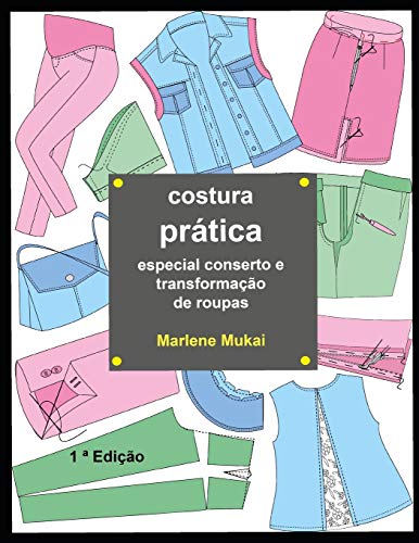 Costura prática especial conserto e transformação de roupas von 978-65-00-01663-5