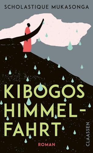 Kibogos Himmelfahrt: Roman | Nominiert für den Internationalen Literaturpreis! Kibogos Himmelfahrt: Roman | Nominiert für den Internationalen Literaturpreis!