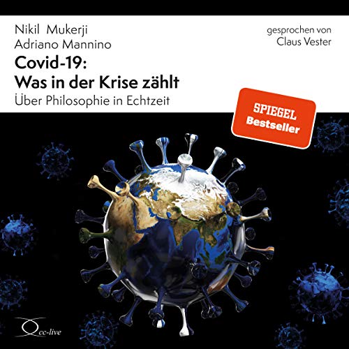 Covid-19: Was in der Krise zählt: Über Philosophie in Echtzeit (Politik & Gesellschaft)