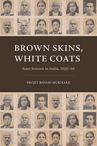 Brown Skins, White Coats: Race Science in India, 1920–66: Race Science in India, 1920–66 von University of Chicago Press