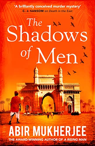 The Shadows of Men: ‘An unmissable series’ The Times (Wyndham and Banerjee series, 5)