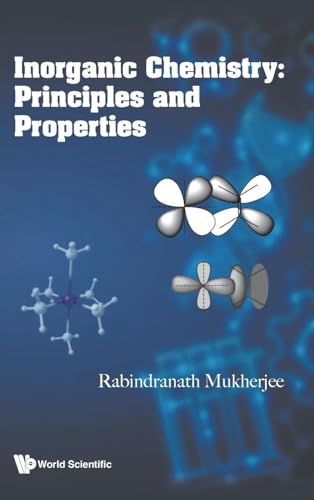 Inorganic Chemistry: Principles and Properties von World Scientific Publishing Co Pte Ltd