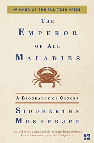 The Emperor of All Maladies: A Biography of Cancer: A Biography of Cancer. Winner of the Guardian First Book Award 2011. Winner of the Pulitzer Prize for Non-fiction 2011 von Fourth Estate