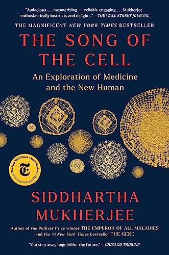 The Song of the Cell: An Exploration of Medicine and the New Human von Scribner Book Company