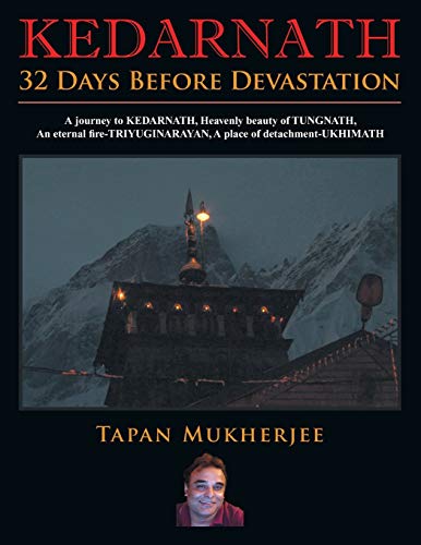 Kedarnath: 32 Days Before Devastation von Partridge Publishing