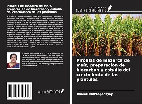 Pirólisis de mazorca de maíz, preparación de biocarbón y estudio del crecimiento de las plántulas