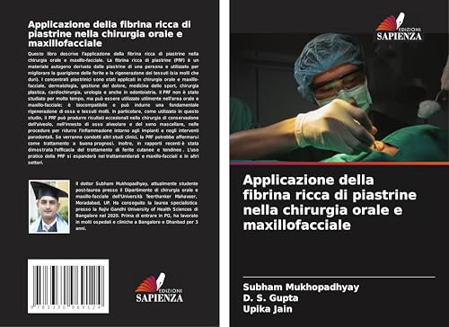 Applicazione della fibrina ricca di piastrine nella chirurgia orale e maxillofacciale von Edizioni Sapienza