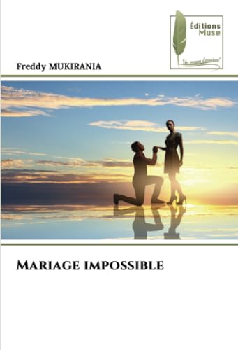 Mariage impossible: DE von Éditions Muse