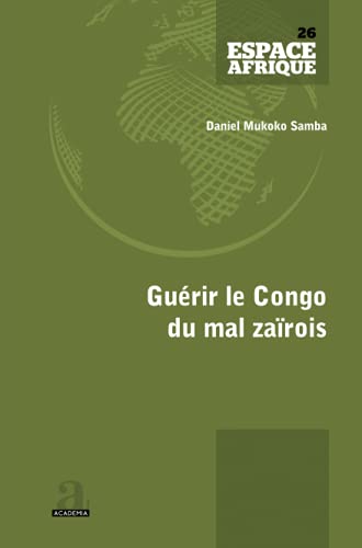 Guérir le Congo du mal zaïrois von Academia