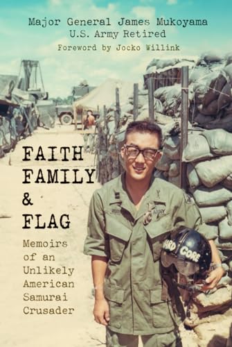 Faith, Family & Flag: Memoirs of an Unlikely American Samurai Crusader von Jocko Publishing