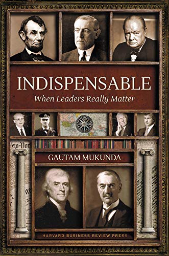 Indispensable: When Leaders Really Matter