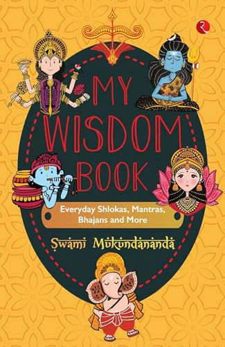 MY WISDOM BOOK Everyday Shlokas, Mantras, Bhajans and More
