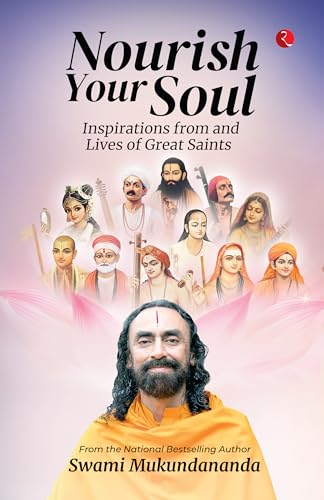 Nourish Your Soul: Inspirations from and Lives of Great Saints von Rupa Publications India