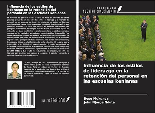 Influencia de los estilos de liderazgo en la retención del personal en las escuelas kenianas von Ediciones Nuestro Conocimiento