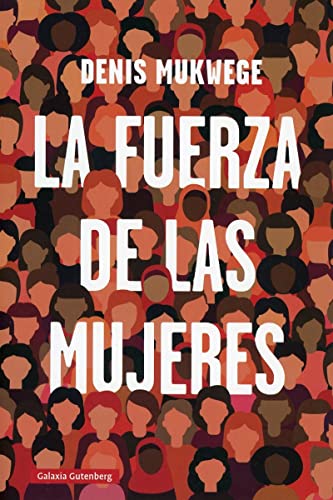 La fuerza de las mujeres: El Camino De Esperanza Y Curacion De Un Medico (Ensayo) von GALAXIA