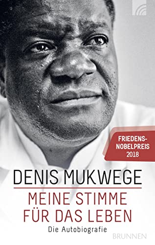 Meine Stimme für das Leben: Die Autobiografie Friedensnobelpreis 2018 von BRUNNEN