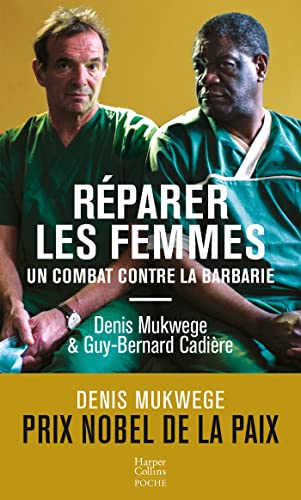 Réparer les femmes: Un combat contre la barbarie