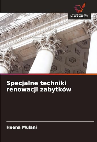 Specjalne techniki renowacji zabytków: DE von Wydawnictwo Nasza Wiedza