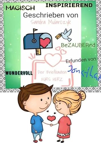 Berührende Kurzgeschichten für Groß und Klein / Der Herz-Briefkasten Berührende Kurzgeschichten für Groß und Klein / Der Herz-Briefkasten