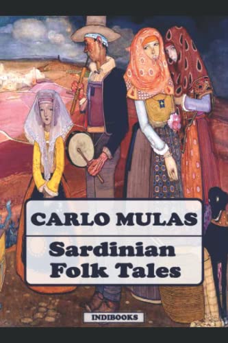 Sardinian Folk Tales von Mulas Carlo Indibooks