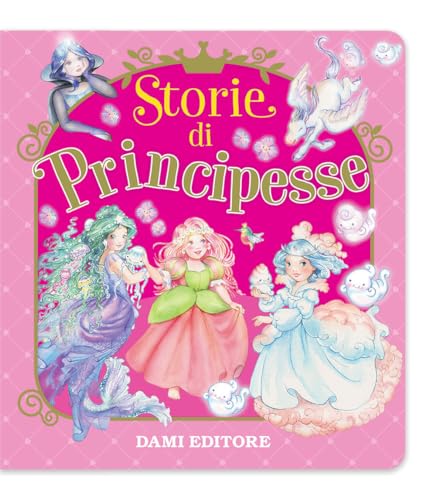 Storie di principesse. Ediz. a colori von LIBRI SONORI