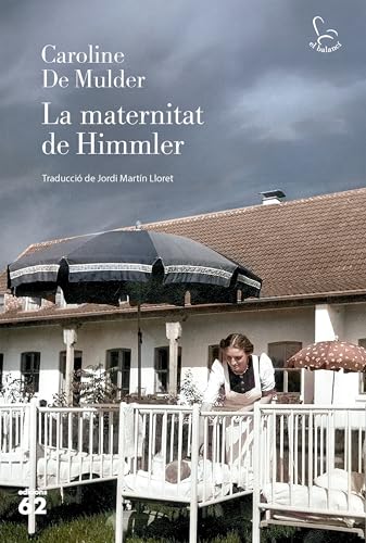 La maternitat de Himmler (El Balancí) von Edicions 62