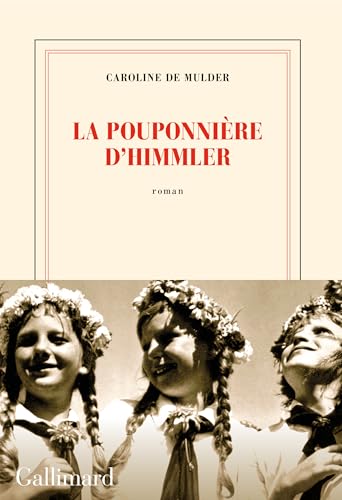 La pouponnière d'Himmler von GALLIMARD