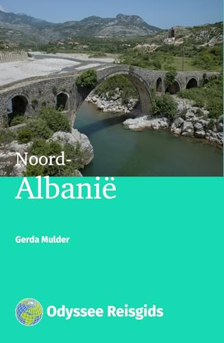 Noord-Albanië (Odyssee reisgidsen) von Odyssee Reisgidsen VOF