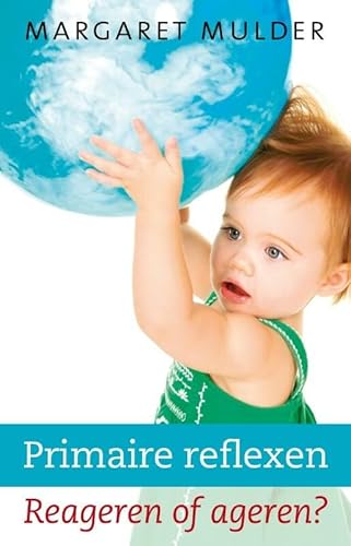 Primaire reflexen: reageren of ageren? von AnkhHermes, Uitgeverij