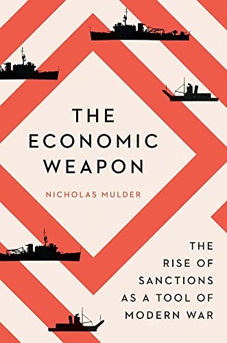 Economic Weapon: The Rise of Sanctions as a Tool of Modern War von Yale University Press